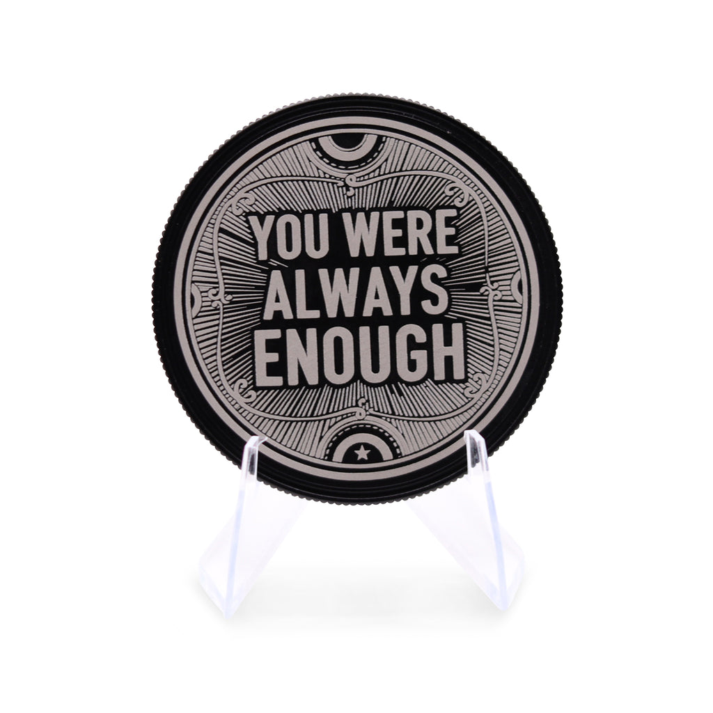 Sacred Etch "You Were Always Enough" Coin – Limited Edition 50mm Black Anodized Aluminum
